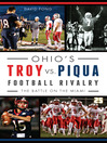 Cover image for Ohio's Troy vs. Piqua Football Rivalry